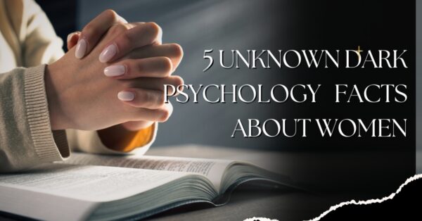 Hand of women with the text 5 dark psychology facts about women